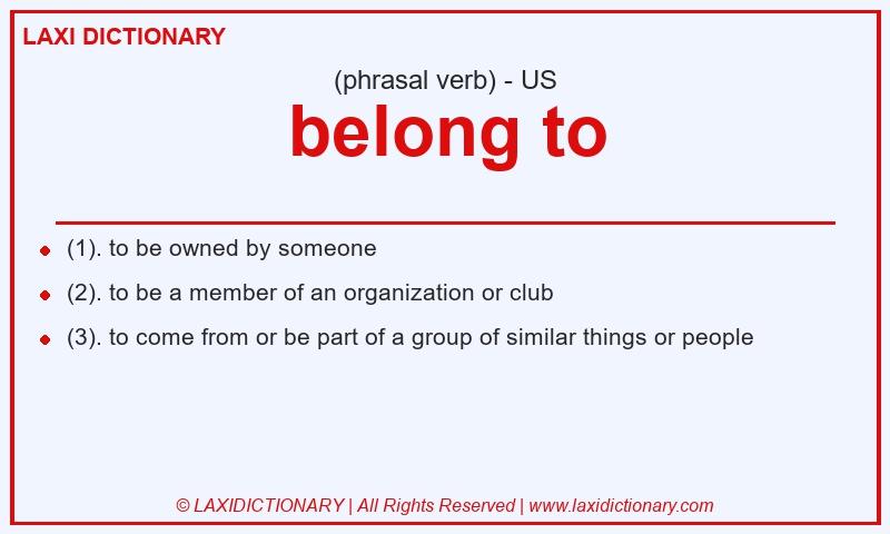 Definition belong to in American English