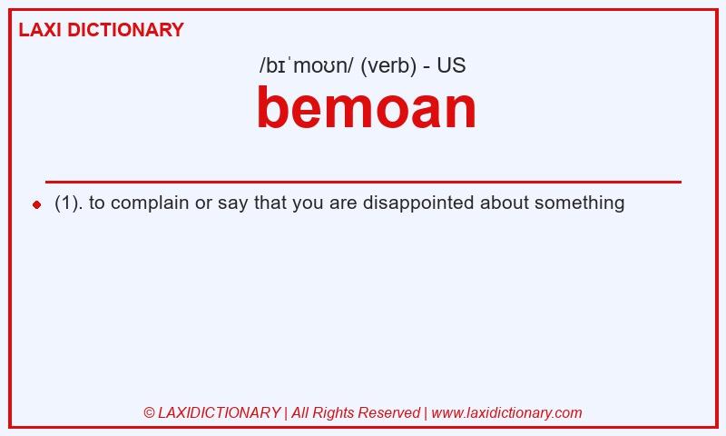 Definition bemoan in American English