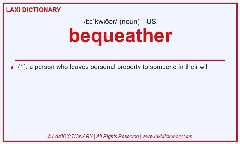 Definition bequeather in American English