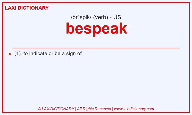 Definition bespeak in American English