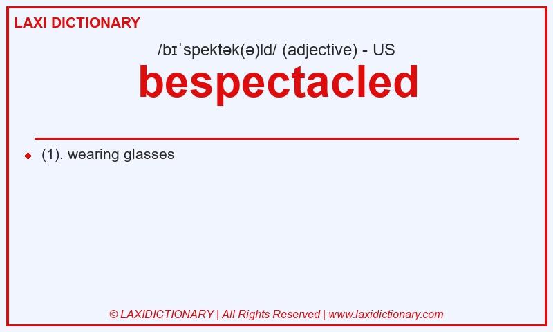 Definition bespectacled in American English