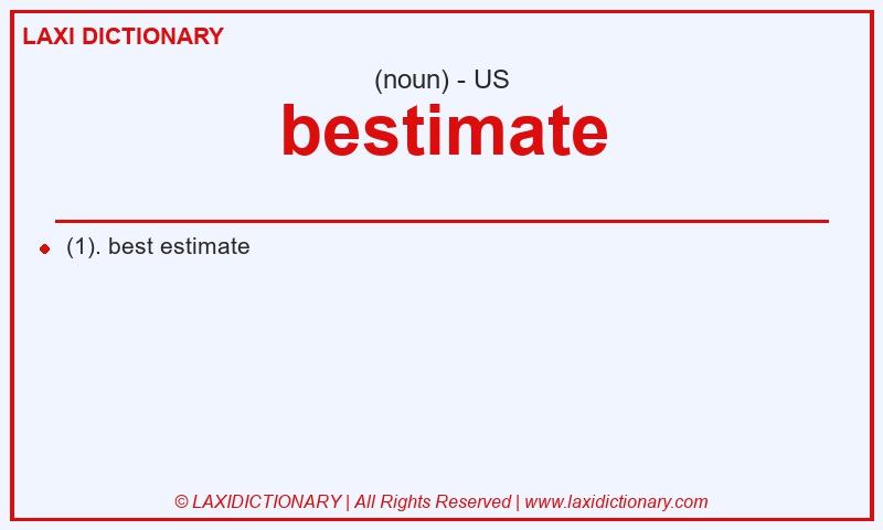 Definition bestimate in American English