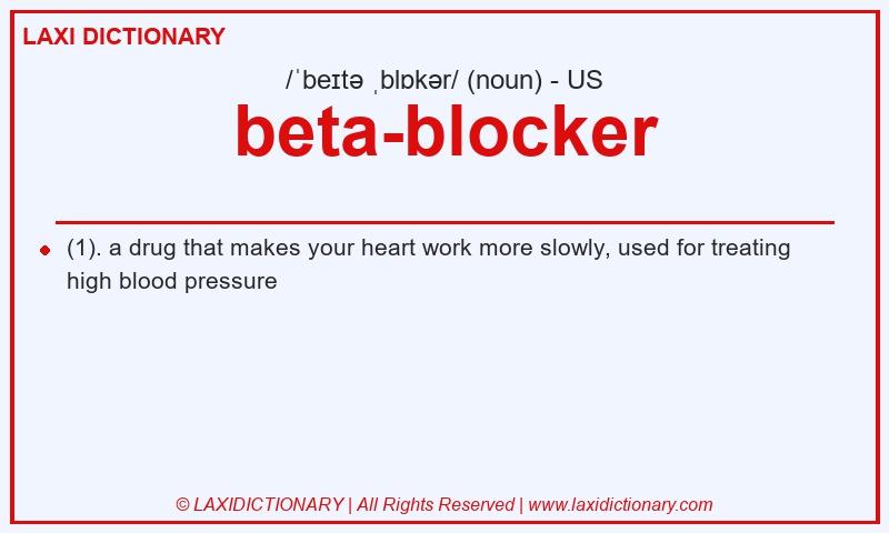 Definition beta-blocker in American English