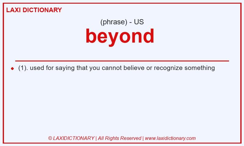 Definition beyond  in American English