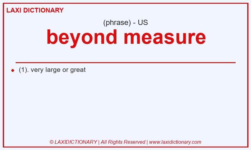 Definition beyond measure in American English
