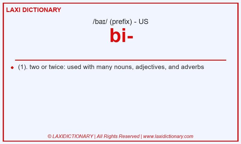 Definition bi- in American English