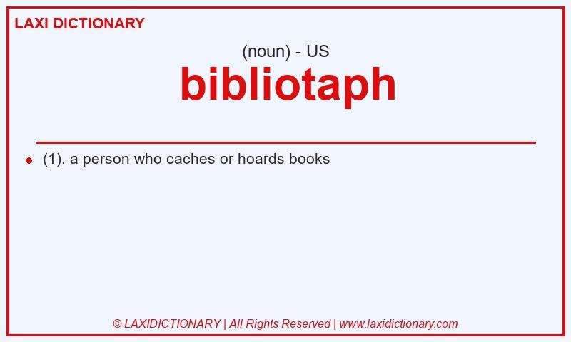 Definition bibliotaph in American English