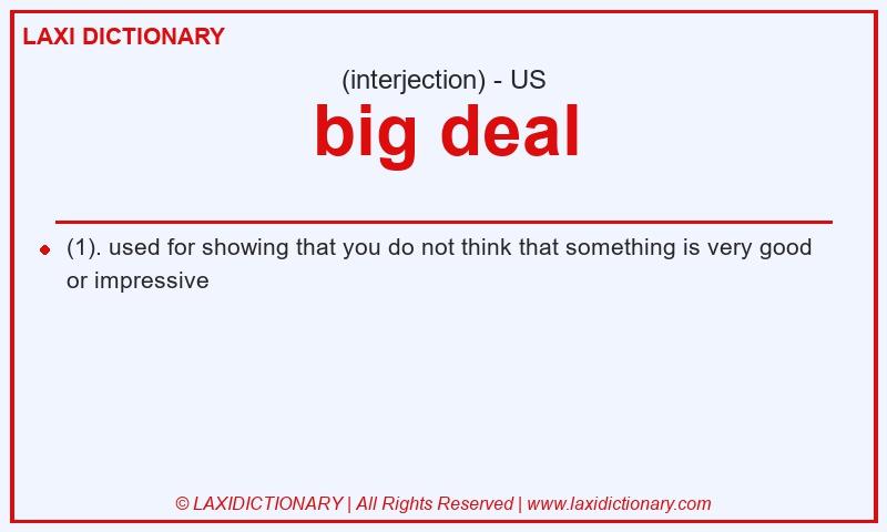 Definition big deal in American English