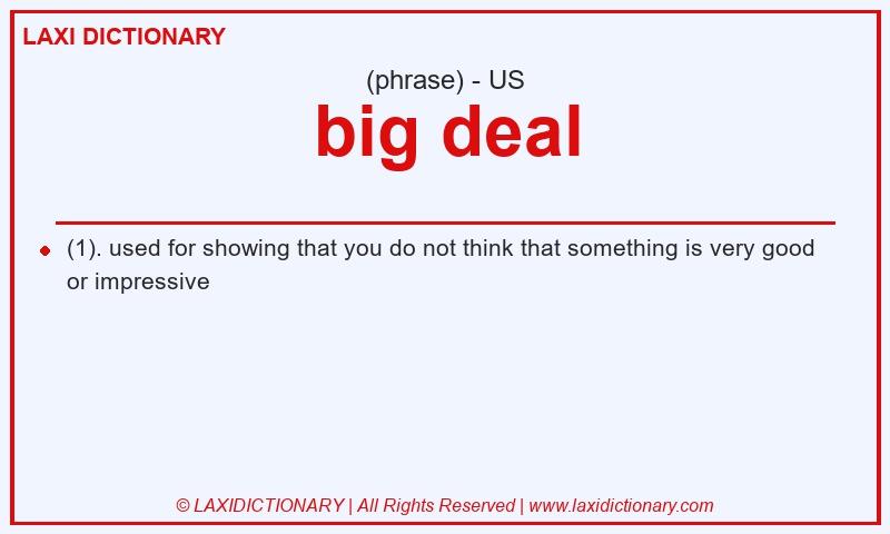 Definition big deal in American English