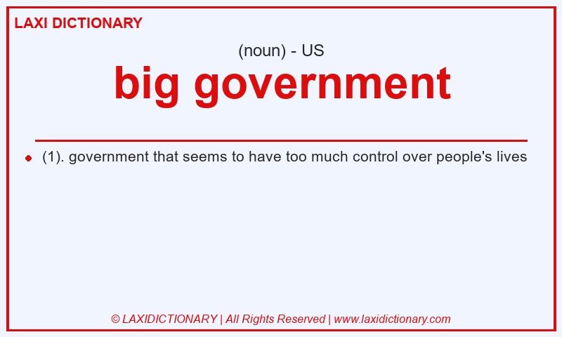 Definition big government in American English