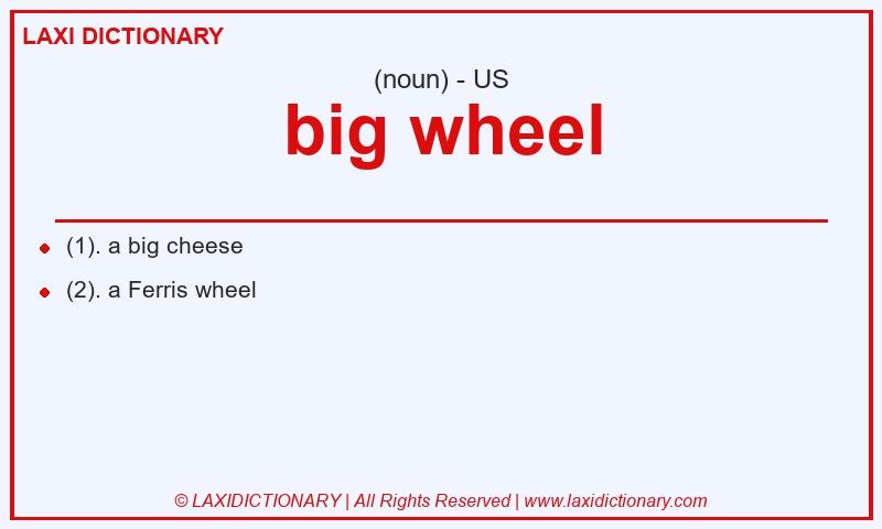 Definition big wheel in American English