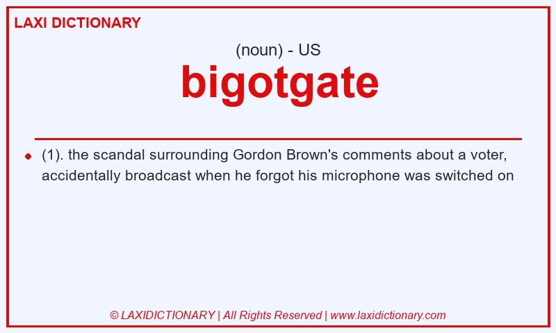 Definition bigotgate in American English