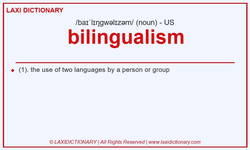 Definition bilingualism in American English