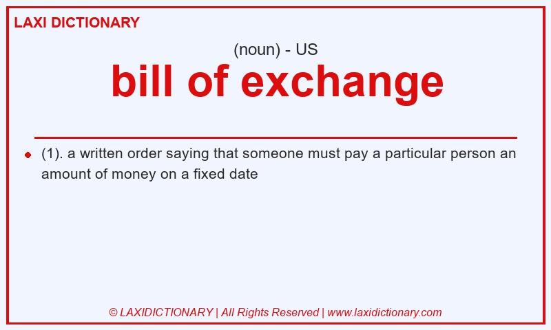 Definition bill of exchange in American English
