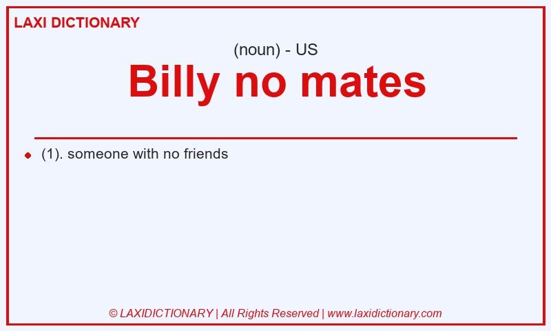 Definition Billy no mates in American English