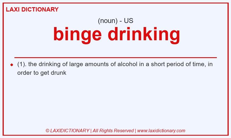 Definition binge drinking in American English