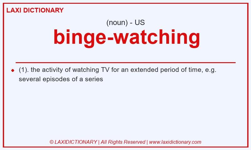 Definition binge-watching in American English