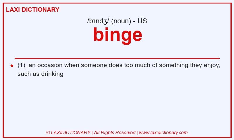 Definition binge in American English