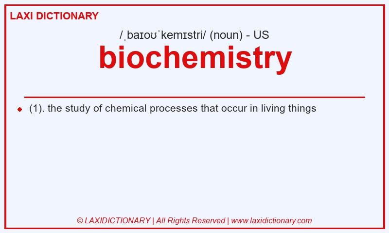Definition biochemistry in American English