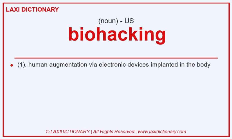 Definition biohacking in American English