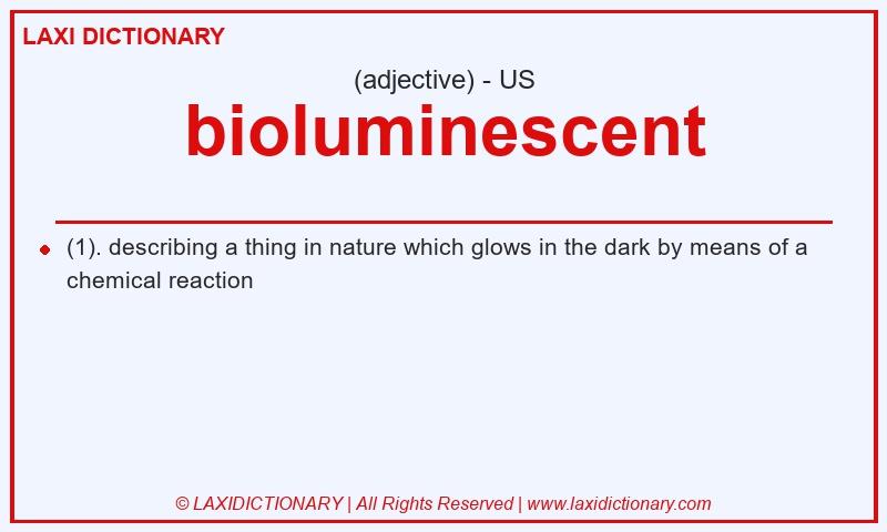 Definition bioluminescent in American English