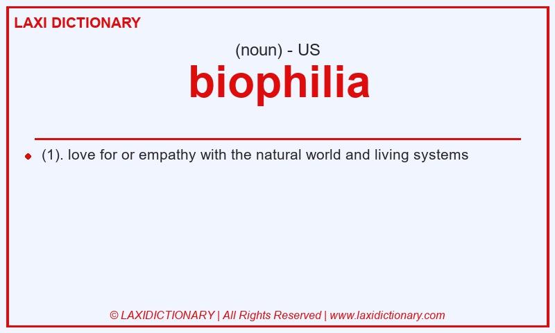 Definition biophilia in American English