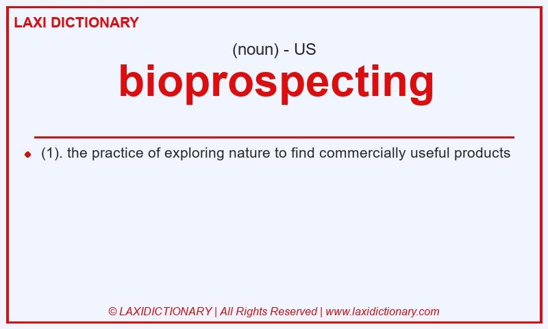 Definition bioprospecting in American English
