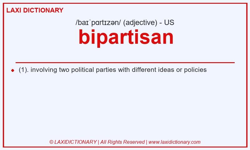 Definition bipartisan in American English