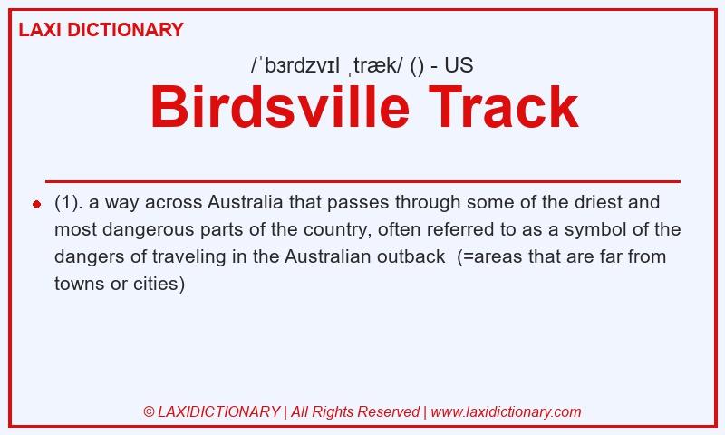 Definition Birdsville Track in American English