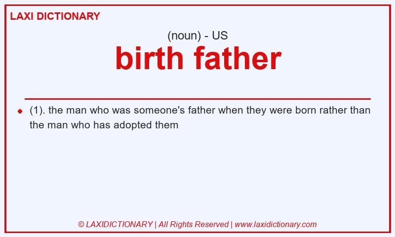 Definition birth father in American English
