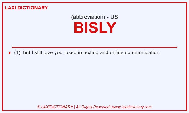 Definition BISLY in American English