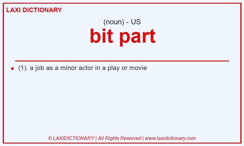 Definition bit part in American English