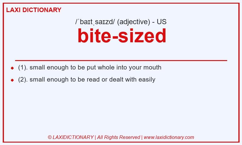 Definition bite-sized in American English