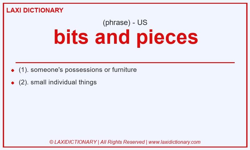 Definition bits and pieces in American English