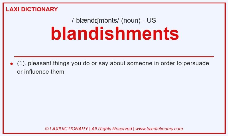 Definition blandishments in American English