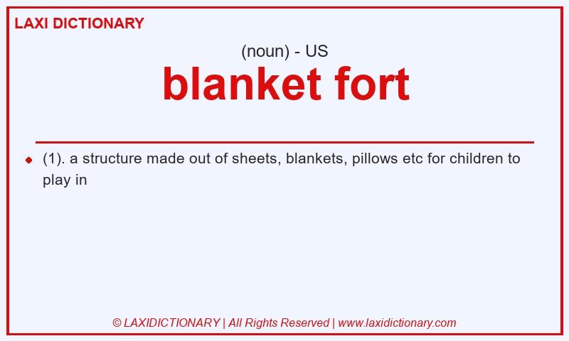Definition blanket fort in American English