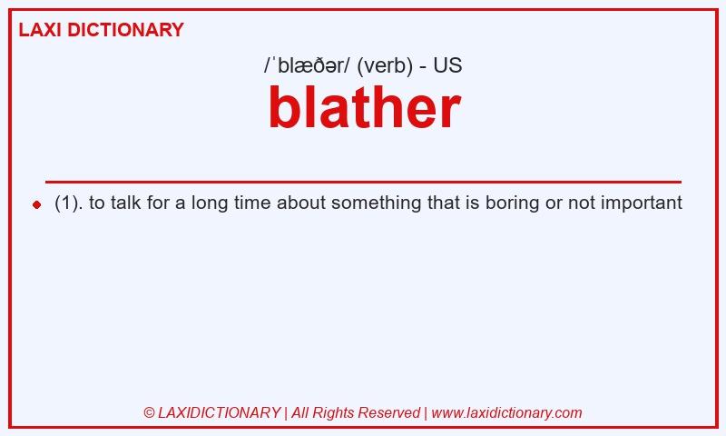 Definition blather in American English