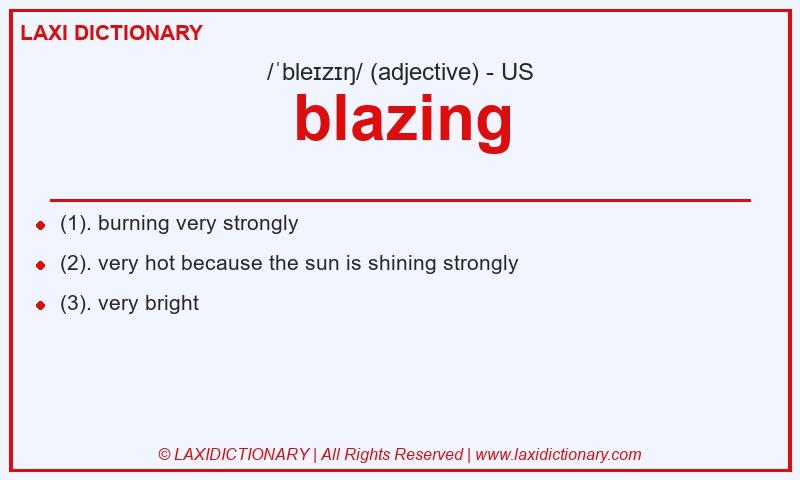 Definition blazing in American English