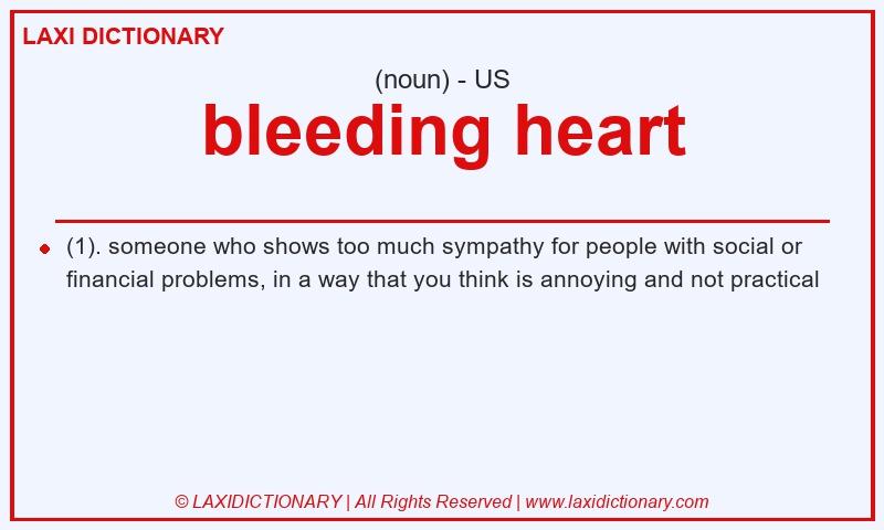Definition bleeding heart in American English