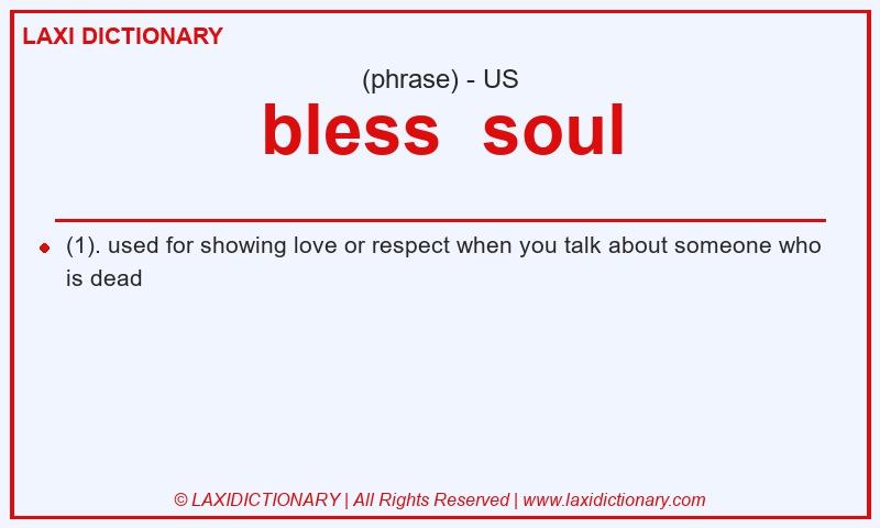 Definition bless  soul in American English