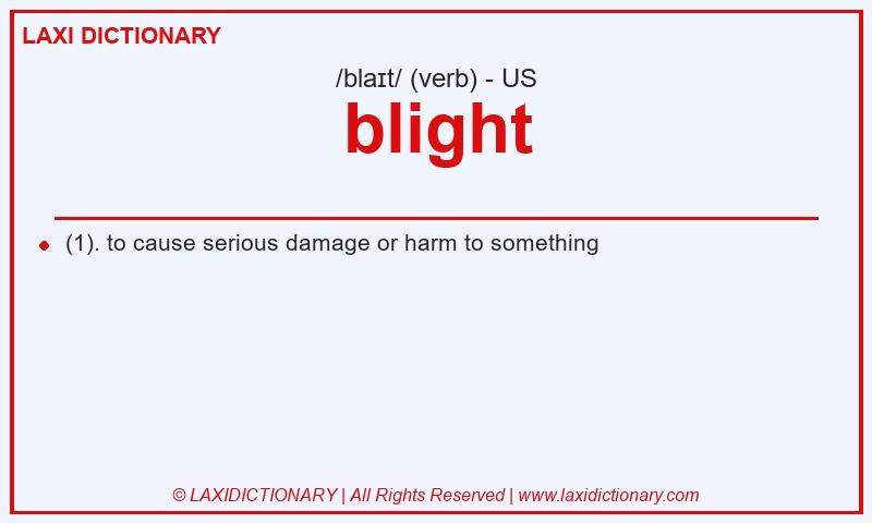 Definition blight in American English
