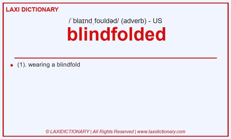 Definition blindfolded in American English