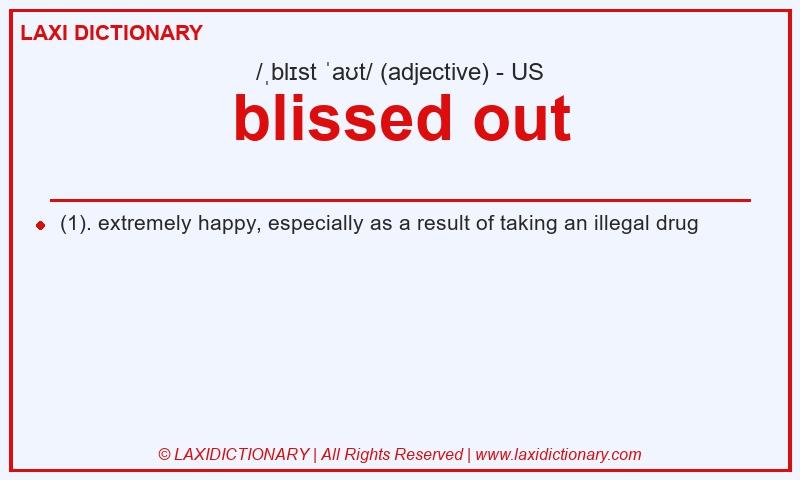 Definition blissed out in American English