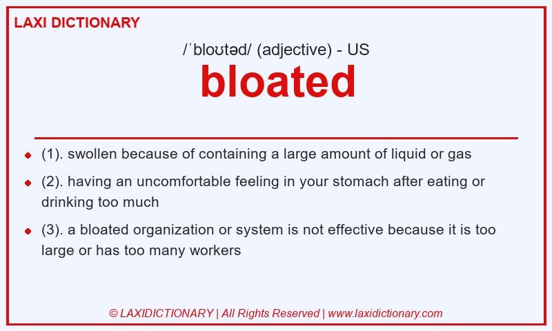 Definition bloated in American English