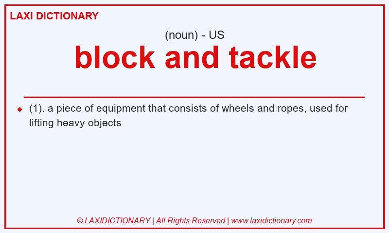 Definition block and tackle in American English