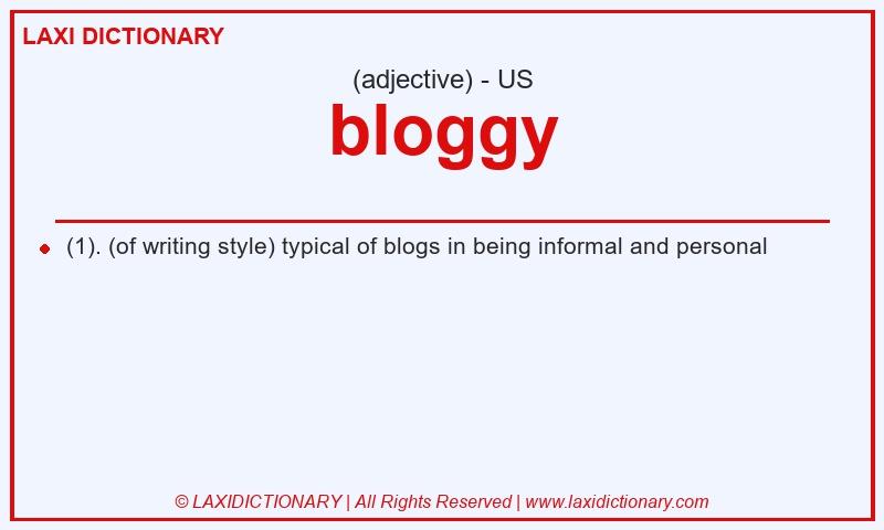 Definition bloggy in American English
