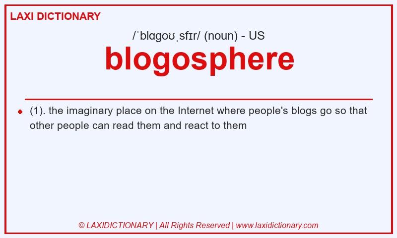 Definition blogosphere in American English