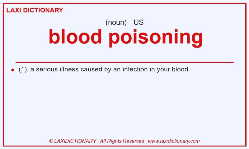 Definition blood poisoning in American English