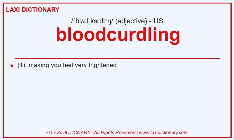 Definition bloodcurdling in American English