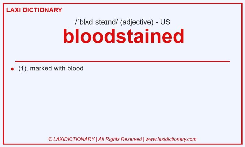 Definition bloodstained in American English